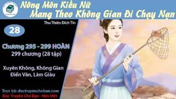 [HV] Nông Môn Kiều Nữ: Mang Theo Không Gian Đi Chạy Nạn